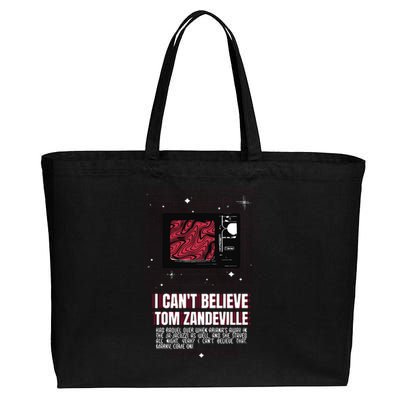 I Cant Believe Tom Zandeville Vanderpum Cotton Canvas Jumbo Tote