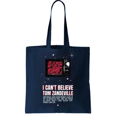 I Cant Believe Tom Zandeville Vanderpum Tote Bag