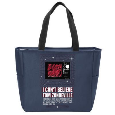 I Cant Believe Tom Zandeville Vanderpum Zip Tote Bag