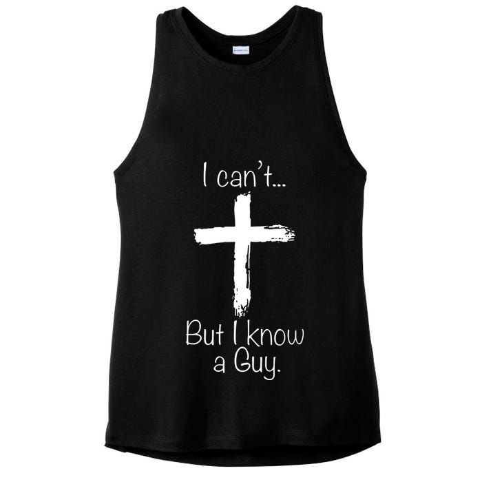 I Can’t But I Know A Guy Ladies PosiCharge Tri-Blend Wicking Tank