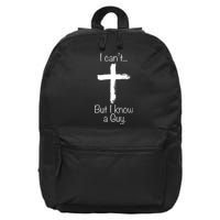 I Can’t But I Know A Guy 16 in Basic Backpack