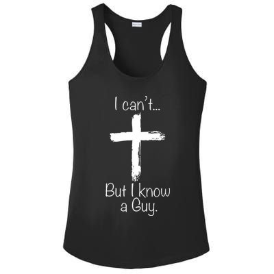 I Can’t But I Know A Guy Ladies PosiCharge Competitor Racerback Tank