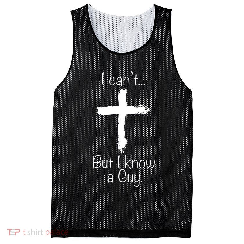 I Can’t But I Know A Guy Mesh Reversible Basketball Jersey Tank