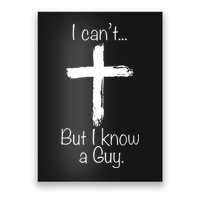 I Can’t But I Know A Guy Poster