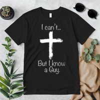 I Can’t But I Know A Guy Premium T-Shirt