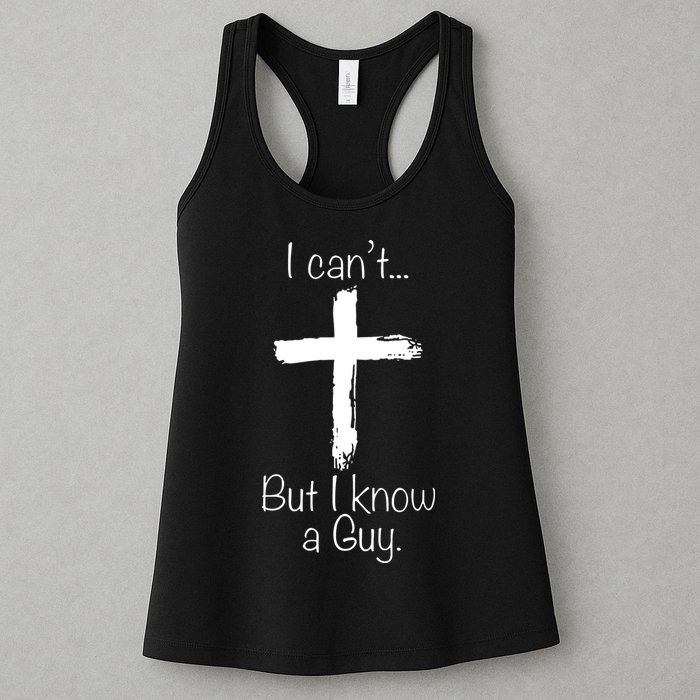 I Can’t But I Know A Guy Womens Tank Top