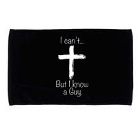 I Can’t But I Know A Guy Microfiber Hand Towel