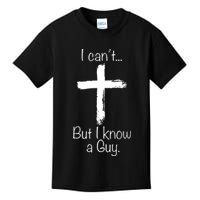 I Can’t But I Know A Guy Kids T-Shirt