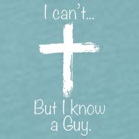 I Can’t But I Know A Guy Sueded Cloud Jersey T-Shirt