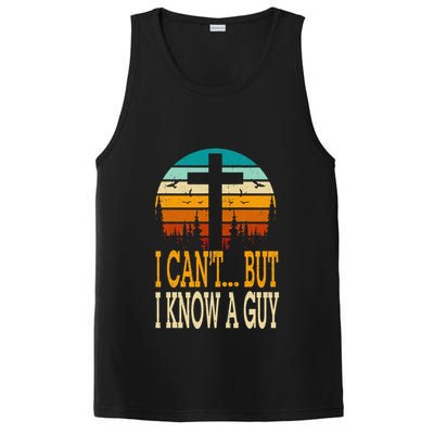 I Cant But I Know A Guy Jesus Cross Religious Christian PosiCharge Competitor Tank