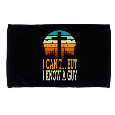 I Cant But I Know A Guy Jesus Cross Religious Christian Microfiber Hand Towel