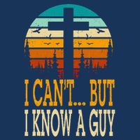 I Cant But I Know A Guy Jesus Cross Religious Christian Infant Baby Jersey Bodysuit