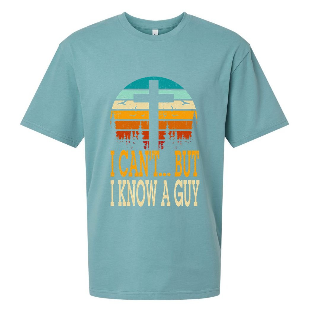 I Cant But I Know A Guy Jesus Cross Religious Christian Sueded Cloud Jersey T-Shirt