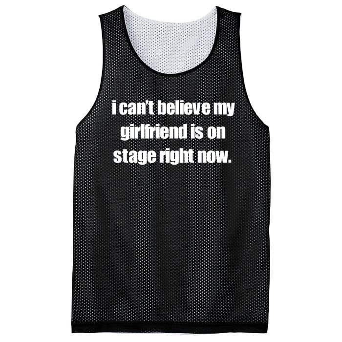 I CanT Believe My Girlfriend Is On Stage Right Now Mesh Reversible Basketball Jersey Tank