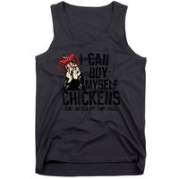 I Can Buy Myself Chickens My Own Eggs Local Eggs Egg Dealer Tank Top