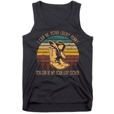I Can Be Your Luckys Penny You Can Be My Four Leaf Clover Tank Top