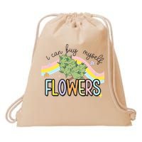 I Can Buy Myself Flowers Funny Stoner Happy 420 Days Cannabis Drawstring Bag