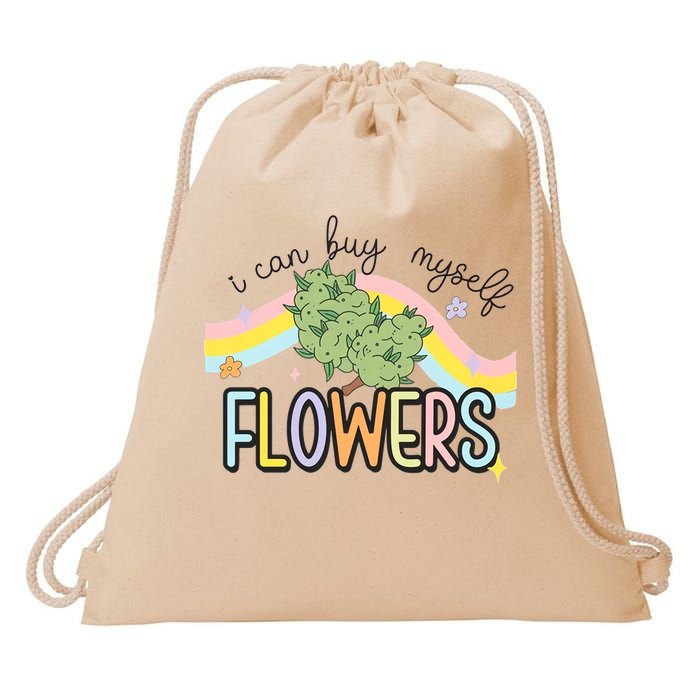 I Can Buy Myself Flowers Funny Stoner Happy 420 Days Cannabis Drawstring Bag