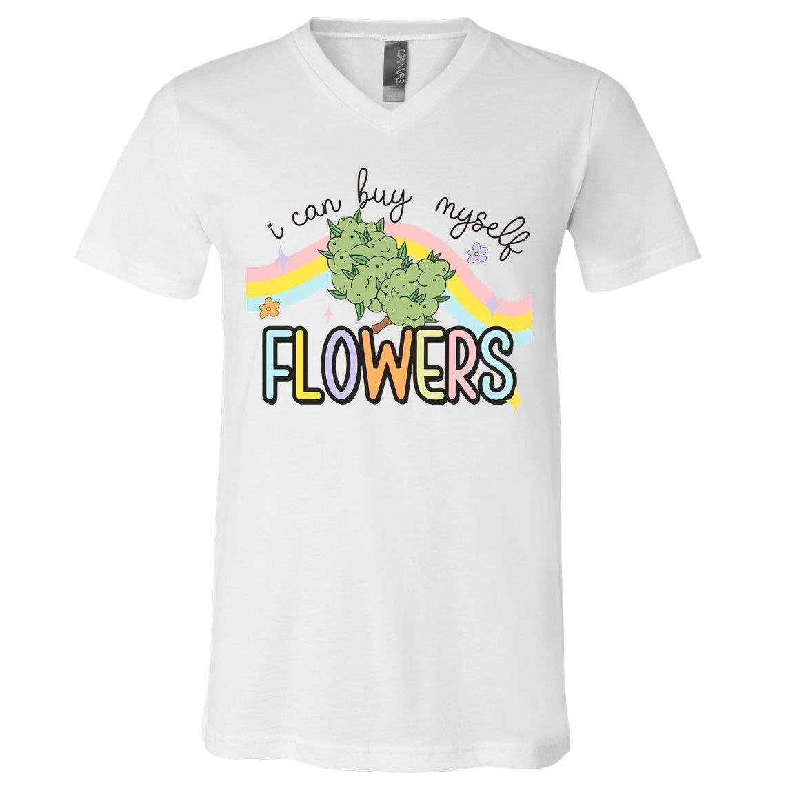 I Can Buy Myself Flowers Funny Stoner Happy 420 Days Cannabis V-Neck T-Shirt