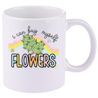 I Can Buy Myself Flowers Funny Stoner Happy 420 Days Cannabis 11oz C Handle Ceramic Mug