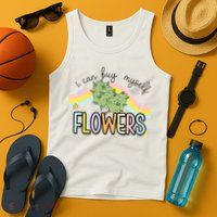 I Can Buy Myself Flowers Funny Stoner Happy 420 Days Cannabis Tank Top