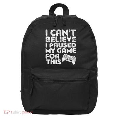 I Can't Believe I Paused My Game For This Gamer 16 in Basic Backpack