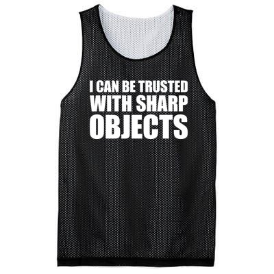 I Can Be Trusted With Sharp Objects Sarcastic Saying Mesh Reversible Basketball Jersey Tank