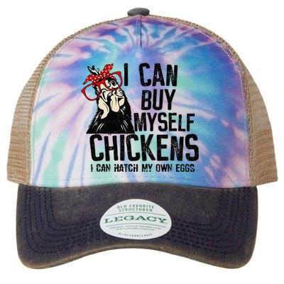 I Can Buy Myself Chickens My Own Eggs Local Eggs Egg Dealer Legacy Tie Dye Trucker Hat