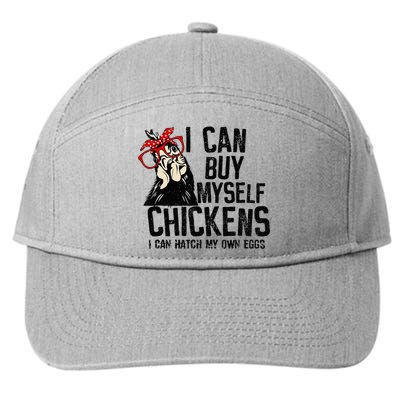 I Can Buy Myself Chickens My Own Eggs Local Eggs Egg Dealer 7-Panel Snapback Hat