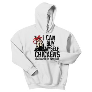 I Can Buy Myself Chickens My Own Eggs Local Eggs Egg Dealer Kids Hoodie