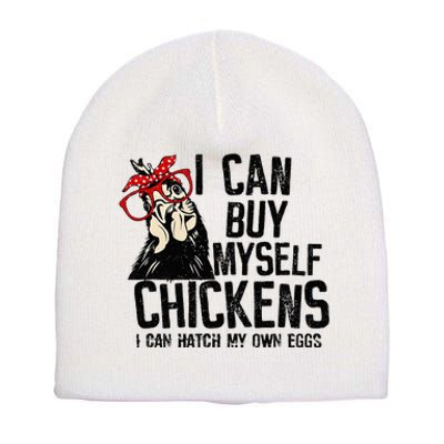 I Can Buy Myself Chickens My Own Eggs Local Eggs Egg Dealer Short Acrylic Beanie