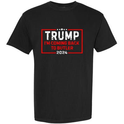 IM Coming Back To Butler Trump Fight 2024 Us Flag Garment-Dyed Heavyweight T-Shirt