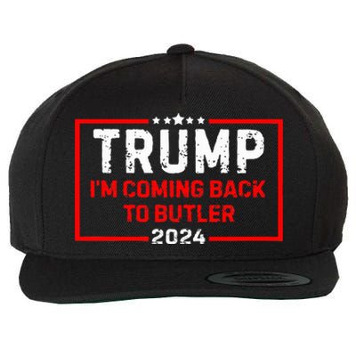 IM Coming Back To Butler Trump Fight 2024 Us Flag Wool Snapback Cap