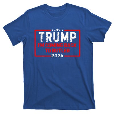 IM Coming Back To Butler Trump Fight 2024 Us Flag T-Shirt