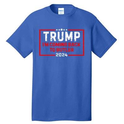 IM Coming Back To Butler Trump Fight 2024 Us Flag Tall T-Shirt