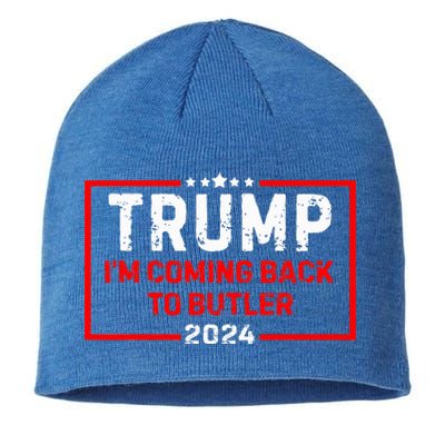 IM Coming Back To Butler Trump Fight 2024 Us Flag Sustainable Beanie