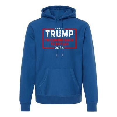 IM Coming Back To Butler Trump Fight 2024 Us Flag Premium Hoodie