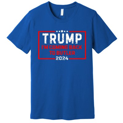 IM Coming Back To Butler Trump Fight 2024 Us Flag Premium T-Shirt