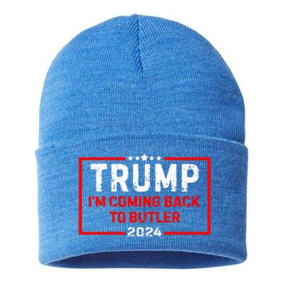 IM Coming Back To Butler Trump Fight 2024 Us Flag Sustainable Knit Beanie