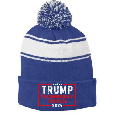 IM Coming Back To Butler Trump Fight 2024 Us Flag Stripe Pom Pom Beanie