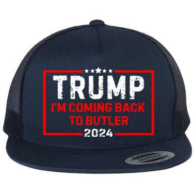 IM Coming Back To Butler Trump Fight 2024 Us Flag Flat Bill Trucker Hat