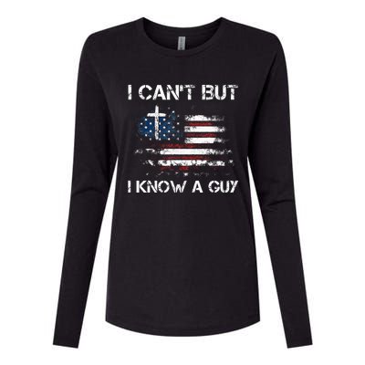 I CanT But I Know A Guy Jesus Cross Christian Believer Womens Cotton Relaxed Long Sleeve T-Shirt