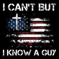 I CanT But I Know A Guy Jesus Cross Christian Believer T-Shirt