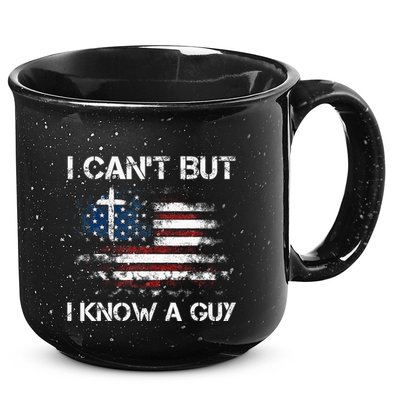 I CanT But I Know A Guy Jesus Cross Christian Believer 15oz Campfire Ceramic Mug