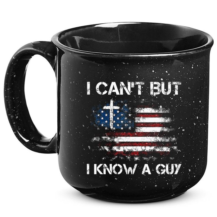 I CanT But I Know A Guy Jesus Cross Christian Believer 15oz Campfire Ceramic Mug