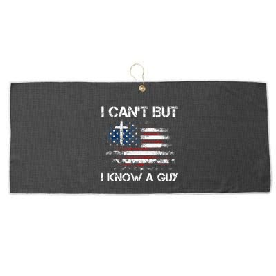 I CanT But I Know A Guy Jesus Cross Christian Believer Large Microfiber Waffle Golf Towel