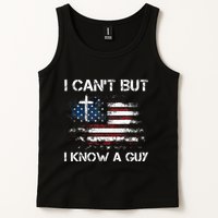 I CanT But I Know A Guy Jesus Cross Christian Believer Tank Top