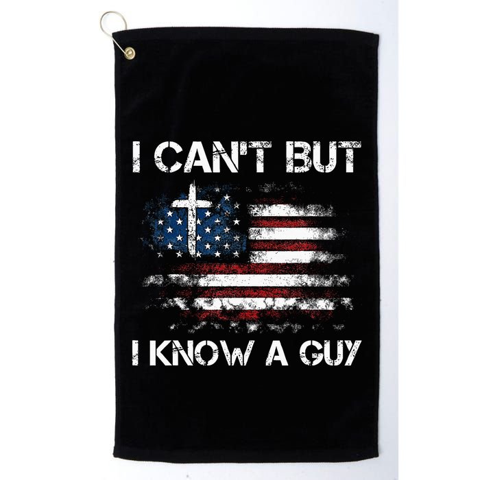 I CanT But I Know A Guy Jesus Cross Christian Believer Golf Towel