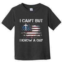 I CanT But I Know A Guy Jesus Cross Christian Believer Toddler T-Shirt