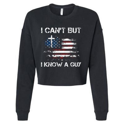 I CanT But I Know A Guy Jesus Cross Christian Believer Cropped Pullover Crew